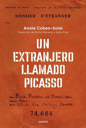UN EXTRANJERO LLAMADO PICASSO | 9788449340680 | COHEN-SOLAL, ANNIE | Llibreria Ombra | Llibreria online de Rubí, Barcelona | Comprar llibres en català i castellà online