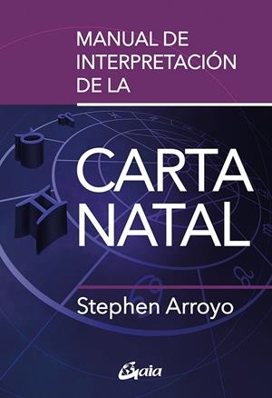 MANUAL DE INTERPRETACIÓN DE LA CARTA NATAL | 9788411080491 | ARROYO, STEPHEN | Llibreria Ombra | Llibreria online de Rubí, Barcelona | Comprar llibres en català i castellà online