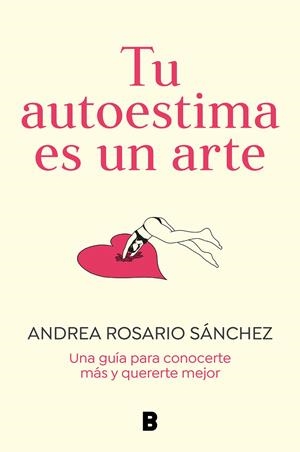 TU AUTOESTIMA ES UN ARTE | 9788466675079 | ROSARIO SÁNCHEZ, ANDREA | Llibreria Ombra | Llibreria online de Rubí, Barcelona | Comprar llibres en català i castellà online