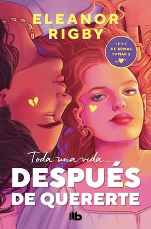 DESPUÉS DE QUERERTE (DE ARMAS TOMAR 3) | 9788413146874 | RIGBY, ELEANOR | Llibreria Ombra | Llibreria online de Rubí, Barcelona | Comprar llibres en català i castellà online