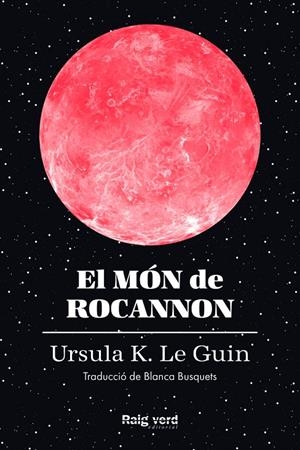 EL MÓN DE ROCANNON - CAT | 9788419206572 | LE GUIN, URSULA K. | Llibreria Ombra | Llibreria online de Rubí, Barcelona | Comprar llibres en català i castellà online