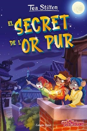 EL SECRET DE L'OR PUR | 9788413895130 | STILTON, TEA | Llibreria Ombra | Llibreria online de Rubí, Barcelona | Comprar llibres en català i castellà online
