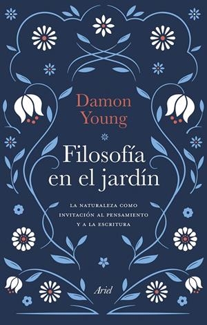 FILOSOFÍA EN EL JARDÍN | 9788434436503 | YOUNG, DAMON | Llibreria Ombra | Llibreria online de Rubí, Barcelona | Comprar llibres en català i castellà online