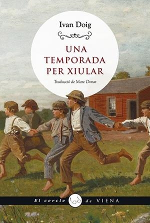 UNA TEMPORADA PER XIULAR(.) | 9788419474049 | DOIG, IVAN | Llibreria Ombra | Llibreria online de Rubí, Barcelona | Comprar llibres en català i castellà online