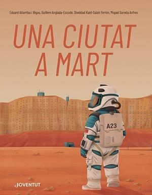 UNA CIUTAT A MART | 9788426148353 | KAID-SALAH FERRÓN, SHEDDAD/ANGLADA-ESCUDÉ, GUILLEM/SUREDA ANFRES, MIQUEL | Llibreria Ombra | Llibreria online de Rubí, Barcelona | Comprar llibres en català i castellà online