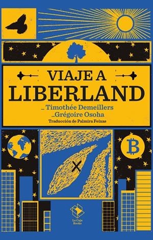 VIAJE A LIBERLAND | 9788417496784 | GRÉGOIRE OSOHA/TIMOTHÉE DEMEILLERS | Llibreria Ombra | Llibreria online de Rubí, Barcelona | Comprar llibres en català i castellà online