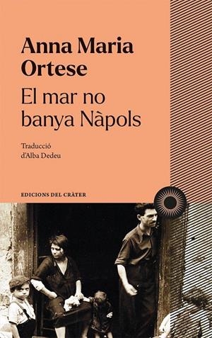 EL MAR NO BANYA NÀPOLS | 9788412450378 | ORTESE, ANNA MARIA | Llibreria Ombra | Llibreria online de Rubí, Barcelona | Comprar llibres en català i castellà online