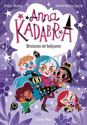 ANNA KADABRA 12. BRUIXOTS EN BOLQUERS | 9788413895581 | MAÑAS, PEDRO/SIERRA LISTÓN, DAVID | Llibreria Ombra | Llibreria online de Rubí, Barcelona | Comprar llibres en català i castellà online
