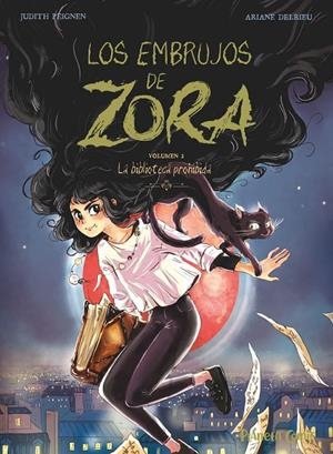 LOS EMBRUJOS DE ZORA Nº 02 | 9788411408028 | PEIGNEN, JUDITH / DELRIEU, ARIANE | Llibreria Ombra | Llibreria online de Rubí, Barcelona | Comprar llibres en català i castellà online