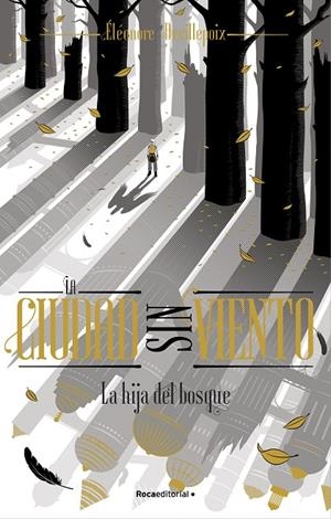 LA HIJA DEL BOSQUE (LA CIUDAD SIN VIENTO 2) | 9788419283481 | DEVILLEPOIX, ÉLÉONORE | Llibreria Ombra | Llibreria online de Rubí, Barcelona | Comprar llibres en català i castellà online