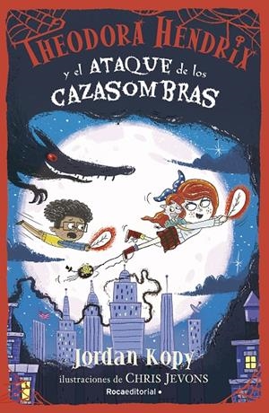 THEODORA HENDRIX Y EL ATAQUE DE LOS CAZASOMBRAS | 9788419283924 | KOPY, JORDAN | Llibreria Ombra | Llibreria online de Rubí, Barcelona | Comprar llibres en català i castellà online