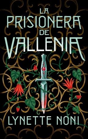LA PRISIONERA DE VALLENIA | 9788419252043 | NONI, LYNETTE | Llibreria Ombra | Llibreria online de Rubí, Barcelona | Comprar llibres en català i castellà online