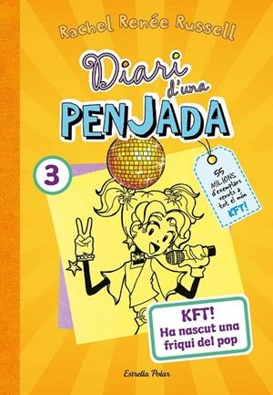 DIARI D'UNA PENJADA 3. KFT! HA NASCUT UNA FRIQUI DEL POP | 9788413895857 | RUSSELL, RACHEL RENÉE | Llibreria Ombra | Llibreria online de Rubí, Barcelona | Comprar llibres en català i castellà online