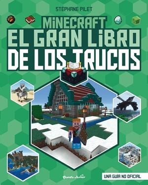 MINECRAFT. EL GRAN LIBRO DE LOS TRUCOS | 9788408271987 | PILET, STÉPHANE | Llibreria Ombra | Llibreria online de Rubí, Barcelona | Comprar llibres en català i castellà online