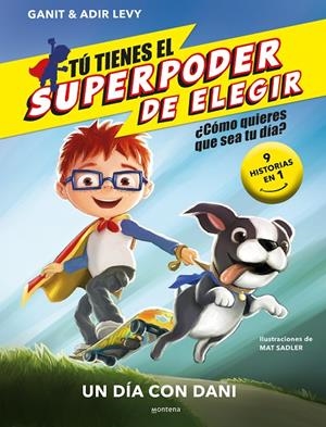 TÚ TIENES EL SUPERPODER DE ELEGIR - UN DÍA CON DANI | 9788418594762 | LEVY, GANIT & ADIR | Llibreria Ombra | Llibreria online de Rubí, Barcelona | Comprar llibres en català i castellà online