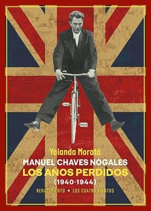 MANUEL CHAVES NOGALES. LOS AÑOS PERDIDOS | 9788419791498 | MORATÓ, YOLANDA | Llibreria Ombra | Llibreria online de Rubí, Barcelona | Comprar llibres en català i castellà online