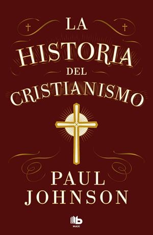 LA HISTORIA DEL CRISTIANISMO | 9788413147673 | JOHNSON, PAUL | Llibreria Ombra | Llibreria online de Rubí, Barcelona | Comprar llibres en català i castellà online