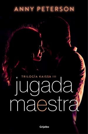 JUGADA MAESTRA (TRILOGÍA KAISSA 3) | 9788425363801 | PETERSON, ANNY | Llibreria Ombra | Llibreria online de Rubí, Barcelona | Comprar llibres en català i castellà online