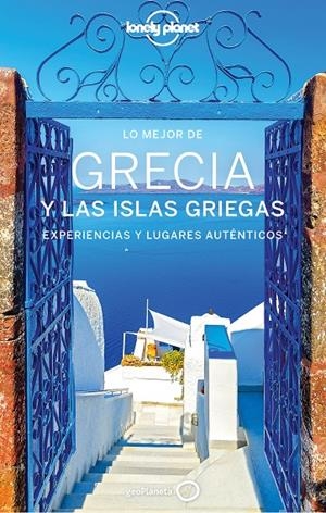 LO MEJOR DE GRECIA Y LAS ISLAS GRIEGAS 4 | 9788408225782 | RICHMOND, SIMON / ARMSTRONG, KATE / BUTLER, STUART / DRAGICEVICH, PETER / KAMINSKI, ANNA / MCNAUGHTA | Llibreria Ombra | Llibreria online de Rubí, Barcelona | Comprar llibres en català i castellà online