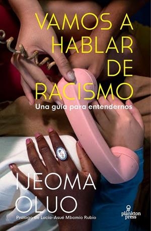 VAMOS A HABLAR DE RACISMO | 9788419362001 | OLUO, IJEOMA | Llibreria Ombra | Llibreria online de Rubí, Barcelona | Comprar llibres en català i castellà online