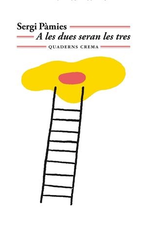 A LA DUES SERAN LES TRES | 9788477276791 | PÀMIES, SERGI | Llibreria Ombra | Llibreria online de Rubí, Barcelona | Comprar llibres en català i castellà online