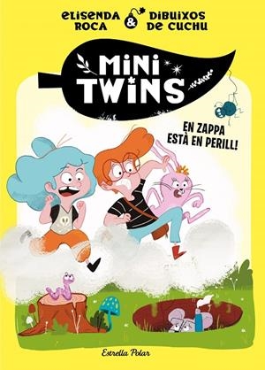 MINITWINS 2. EN ZAPPA ESTÀ  EN PERILL! | 9788413896144 | ROCA PALET, ELISENDA | Llibreria Ombra | Llibreria online de Rubí, Barcelona | Comprar llibres en català i castellà online