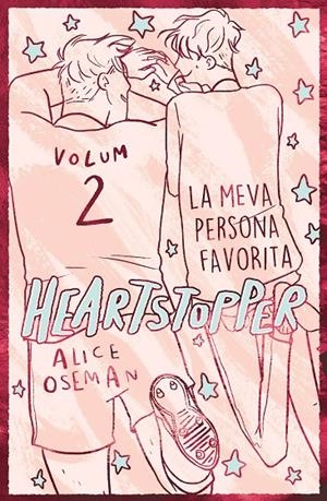 HEARTSTOPPER 2. LA MEVA PERSONA FAVORITA. EDICIÓ ESPECIAL | 9788419150813 | OSEMAN, ALICE | Llibreria Ombra | Llibreria online de Rubí, Barcelona | Comprar llibres en català i castellà online