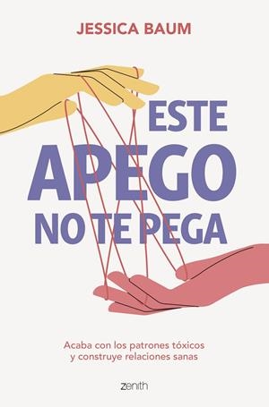 ESTE APEGO NO TE PEGA | 9788408275664 | BAUM, JESSICA | Llibreria Ombra | Llibreria online de Rubí, Barcelona | Comprar llibres en català i castellà online