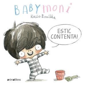 BABYMONI. ESTIC CONTENTA! | 9788419659033 | ROCIO BONILLA | Llibreria Ombra | Llibreria online de Rubí, Barcelona | Comprar llibres en català i castellà online