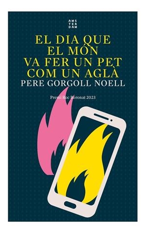 EL DIA QUE EL MÓN VA FER UN PET COM UN AGLÀ | 9788419960016 | GORGOLL I NOELL, PERE | Llibreria Ombra | Llibreria online de Rubí, Barcelona | Comprar llibres en català i castellà online
