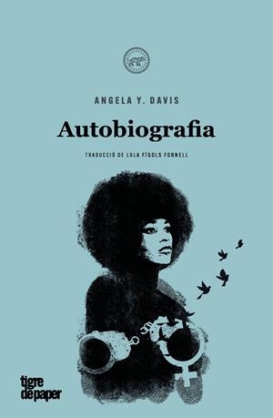 AUTOBIOGRAFIA | 9788418705588 | DAVIS, ANGELA Y. | Llibreria Ombra | Llibreria online de Rubí, Barcelona | Comprar llibres en català i castellà online
