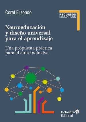 NEUROEDUCACIÓN Y DISEÑO UNIVERSAL DE APRENDIZAJE | 9788419506252 | ELIZONDO CARMONA, CORAL | Llibreria Ombra | Llibreria online de Rubí, Barcelona | Comprar llibres en català i castellà online