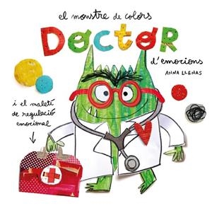 MONSTRE DE COLORS, EL. DOCTOR D'EMOCIONS | 9788419401595 | LLENAS, ANNA | Llibreria Ombra | Llibreria online de Rubí, Barcelona | Comprar llibres en català i castellà online