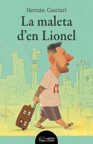 LA MALETA D'EN LIONEL | 9788413034805 | CASCIARI, HERNÁN | Llibreria Ombra | Llibreria online de Rubí, Barcelona | Comprar llibres en català i castellà online