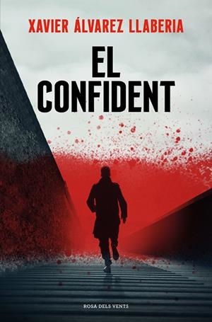 EL CONFIDENT | 9788419259325 | ÁLVAREZ LLABERIA, XAVIER | Llibreria Ombra | Llibreria online de Rubí, Barcelona | Comprar llibres en català i castellà online