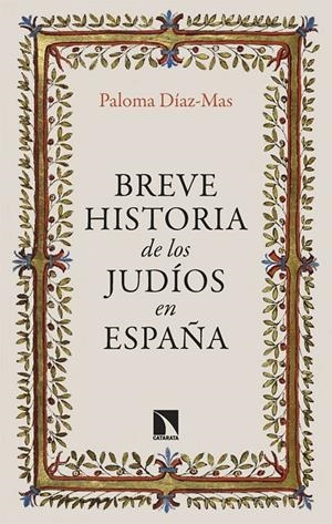 BREVE HISTORIA DE LOS JUDÍOS EN ESPAÑA | 9788413528038 | DÍAZ-MAS, PALOMA | Llibreria Ombra | Llibreria online de Rubí, Barcelona | Comprar llibres en català i castellà online