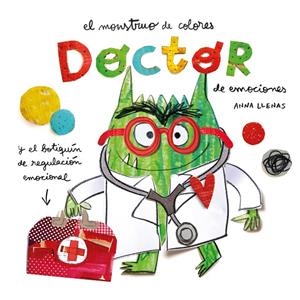 EL MONSTRUO DE COLORES. DOCTOR DE EMOCIONES | 9788419401601 | LLENAS SERRA, ANNA/LLENAS SERRA, ANNA | Llibreria Ombra | Llibreria online de Rubí, Barcelona | Comprar llibres en català i castellà online