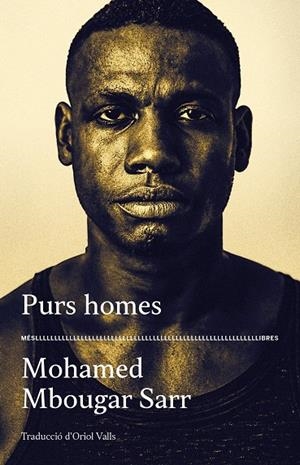 PURS HOMES | 9788417353476 | MOHAMED MBOUGAR SARR | Llibreria Ombra | Llibreria online de Rubí, Barcelona | Comprar llibres en català i castellà online