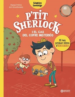 P'TIT SHERLOCK: EL CAS DEL COFRE MISTERIÓS | 9788448959807 | PRÉVOT, PASCAL | Llibreria Ombra | Llibreria online de Rubí, Barcelona | Comprar llibres en català i castellà online