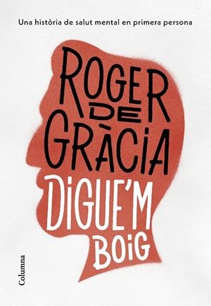DIGUE'M BOIG | 9788466430791 | GRÀCIA CLOTET, ROGER DE | Llibreria Ombra | Llibreria online de Rubí, Barcelona | Comprar llibres en català i castellà online