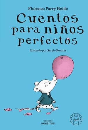 CUENTOS PARA NIÑOS PERFECTOS | 9788419654298 | PARRY HEIDE, FLORENCE | Llibreria Ombra | Llibreria online de Rubí, Barcelona | Comprar llibres en català i castellà online