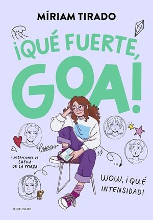 ME LLAMO GOA 2 - ¡QUÉ FUERTE, GOA! | 9788419522177 | TIRADO, MÍRIAM | Llibreria Ombra | Llibreria online de Rubí, Barcelona | Comprar llibres en català i castellà online