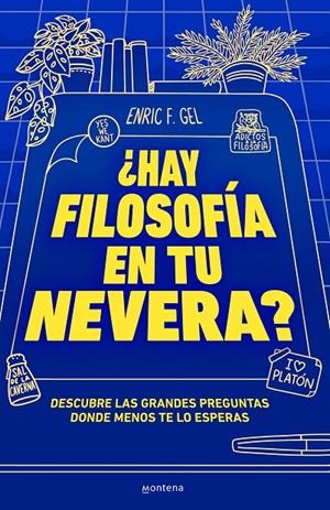 ¿HAY FILOSOFÍA EN TU NEVERA? | 9788419357175 | F. GEL, ENRIC | Llibreria Ombra | Llibreria online de Rubí, Barcelona | Comprar llibres en català i castellà online