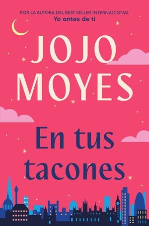 EN TUS TACONES | 9788491298373 | MOYES, JOJO | Llibreria Ombra | Llibreria online de Rubí, Barcelona | Comprar llibres en català i castellà online