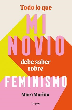 TODO LO QUE MI NOVIO DEBE SABER SOBRE FEMINISMO | 9788425365041 | MARIÑO GARCÍA, MARA | Llibreria Ombra | Llibreria online de Rubí, Barcelona | Comprar llibres en català i castellà online