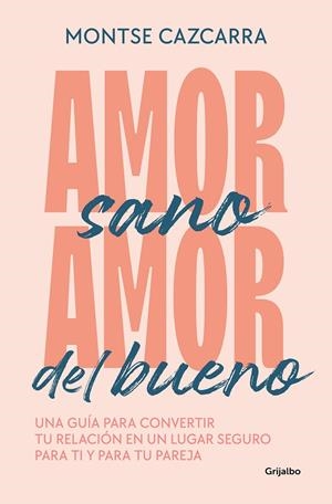 AMOR SANO, AMOR DEL BUENO | 9788425364259 | CAZCARRA, MONTSE | Llibreria Ombra | Llibreria online de Rubí, Barcelona | Comprar llibres en català i castellà online