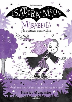 MIRABELLA 7 - MIRABELLA Y LOS PATINES ENCANTADOS | 9788419366900 | MUNCASTER, HARRIET | Llibreria Ombra | Llibreria online de Rubí, Barcelona | Comprar llibres en català i castellà online