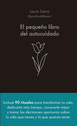 EL PEQUEÑO LIBRO DEL AUTOCUIDADO | 9788413442686 | SIERRA, LAURA | Llibreria Ombra | Llibreria online de Rubí, Barcelona | Comprar llibres en català i castellà online