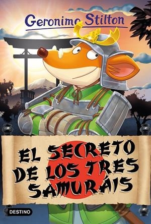EL SECRETO DE LOS TRES SAMURÁIS | 9788408273424 | STILTON, GERONIMO | Llibreria Ombra | Llibreria online de Rubí, Barcelona | Comprar llibres en català i castellà online