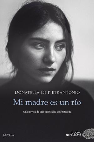 MI MADRE ES UN RÍO | 9788417761028 | DI PIETRANTONIO, DONATELLA | Llibreria Ombra | Llibreria online de Rubí, Barcelona | Comprar llibres en català i castellà online